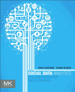 Social Data Analytics: Collaboration for the Enterprise
