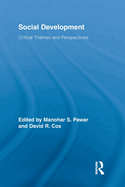 Social Development: Critical Themes and Perspectives