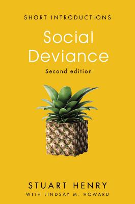 Social Deviance - Henry, Stuart, and Howard, Lindsay M.