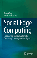Social Edge Computing: Empowering Human-Centric Edge Computing, Learning and Intelligence