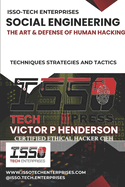 Social Engineering: The Art & Defense of Human Hacking
