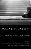 Social Equality: On What It Means to Be Equals