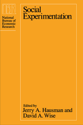 Social Experimentation - Hausman, Jerry A (Editor), and Wise, David A (Editor)