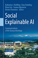Social Explainable AI: Communications of Nii Shonan Meetings