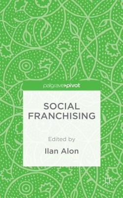 Social Franchising - Alon, I (Editor)