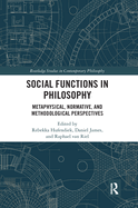 Social Functions in Philosophy: Metaphysical, Normative, and Methodological Perspectives