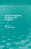Social Geography (Routledge Revivals): Progress and Prospect