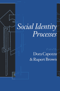 Social Identity Processes: Trends in Theory and Research