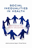 Social Inequalities in Health: New Evidence and Policy Implications