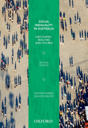 Social Inequality in Australia: Discourses, Realities and Futures