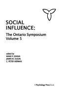 Social Influence: The Ontario Symposium, Volume 5