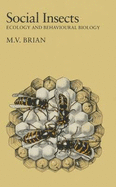 Social Insects: Ecology and Behavioral Biology