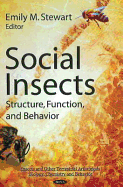 Social Insects: Structure, Function, & Behavior