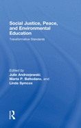 Social Justice, Peace, and Environmental Education: Transformative Standards
