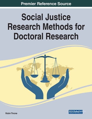 Social Justice Research Methods for Doctoral Research - Throne, Robin (Editor)