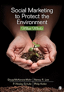Social Marketing to Protect the Environment: What Works