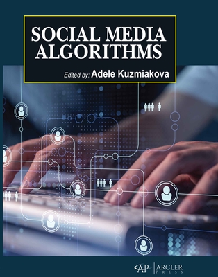 Social Media Algorithms - Kuzmiakova, Adele (Editor)