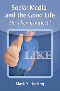 Social Media and the Good Life: Do They Connect?
