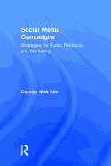 Social Media Campaigns: Strategies for Public Relations and Marketing