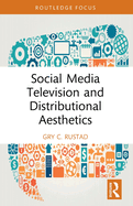 Social Media Television and Distributional Aesthetics