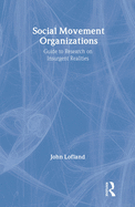 Social Movement Organizations: Guide to Research on Insurgent Realities