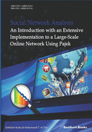 Social Network Analysis: An Introduction with an Extensive Implementation to a Large-Scale Online Network Using Pajek