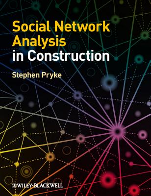 Social Network Analysis in Construction - Pryke, Stephen