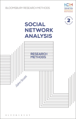Social Network Analysis: Research Methods - Scott, John, and Lester, Jessica Nina (Editor), and Elliot, Mark (Editor)