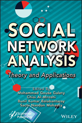 Social Network Analysis: Theory and Applications - Galety, Mohammad Gouse (Editor), and Atroshi, Chiai Al (Editor), and Balabantaray, Buni (Editor)