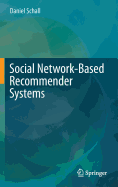 Social Network-Based Recommender Systems