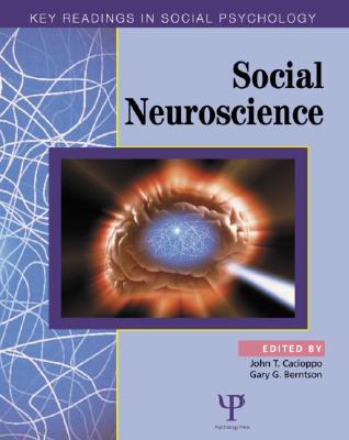 Social Neuroscience: Key Readings - Cacioppo, John T (Editor), and Berntson, Gary G (Editor)