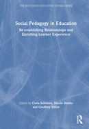 Social Pedagogy in Education: Re-Establishing Relationships and Enriching Learner Experience