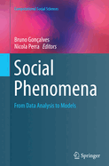 Social Phenomena: From Data Analysis to Models