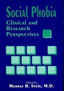 Social Phobia: Clinical and Research Perspectives