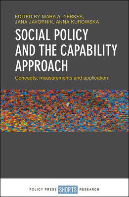 Social Policy and the Capability Approach: Concepts, Measurements and Application - Jansen, Erik (Contributions by), and de Sao Jose, Jose (Contributions by), and Laruffa, Franceso (Contributions by)