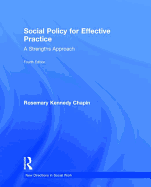 Social Policy for Effective Practice: A Strengths Approach