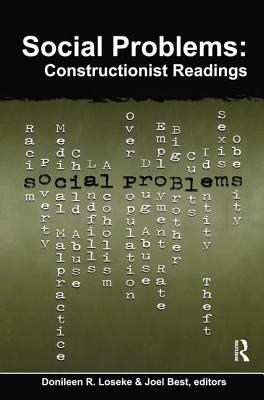 Social Problems: Constructionist Readings - Loseke, Donileen (Editor)
