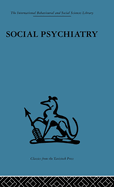 Social Psychiatry: A Study of Therapeutic Communities