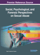 Social, Psychological, and Forensic Perspectives on Sexual Abuse