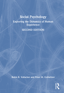 Social Psychology: Exploring the Dynamics of Human Experience