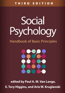 Social Psychology: Handbook of Basic Principles