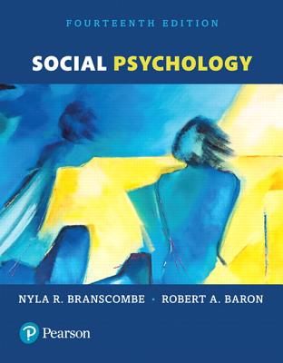 Social Psychology - Branscombe, Nyla R, and Baron, Robert A