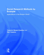 Social Research Methods by Example: Applications in the Modern World