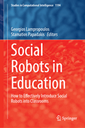 Social Robots in Education: How to Effectively Introduce Social Robots Into Classrooms