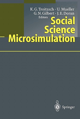 Social Science Microsimulation - Troitzsch, Klaus G. (Editor), and Mueller, Ulrich (Editor), and Gilbert, Nigel (Editor)