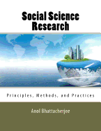 Social Science Research: Principles, Methods, and Practices