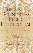Social Scientist as Public Intellectual: Critical Reflections in a Changing World