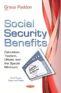 Social Security Benefits: Calculation, Taxation, Offsets & the Special Minimum