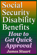Social Security Disability Benefits: How to Get Quick Approval