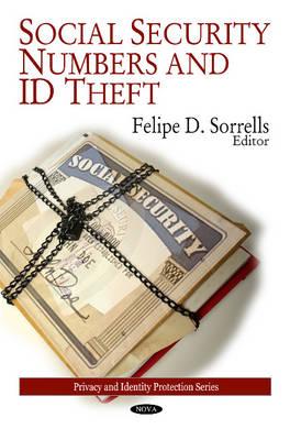 Social Security Numbers & ID Theft - Sorrells, Felipe D (Editor)